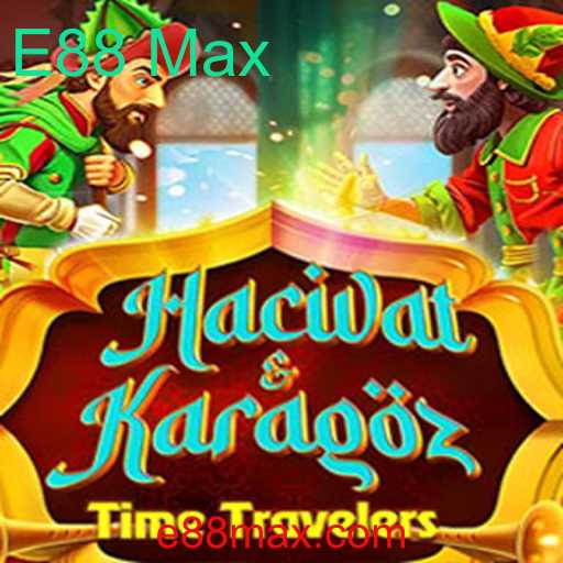 Explorando o Jogo 'HacivatandKaragoz' com E88 Max